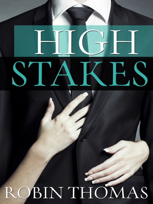 Title details for High Stakes by Robin Thomas - Available